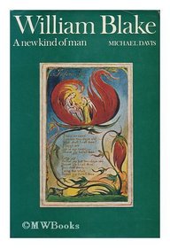 William Blake: A New Kind of Man
