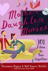 Mother-Daughter Movies: 101 Films to See Together