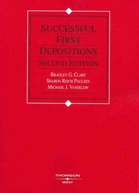 Successful First Depositions, Second Edition (American Casebook Series)