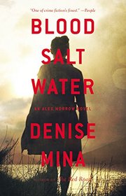 Blood Salt Water: An Alex Morrow Novel (Alex Morrow Novels)