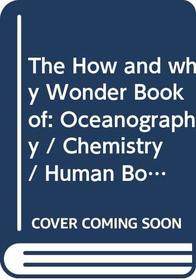 The how and why wonder book of oceanography: Donald D. Wolf (The science library)