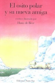 El Osito Polar Y Su Nueva Amiga (Spanish Edition)