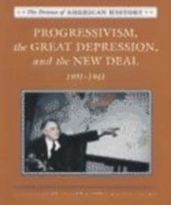 Progressivism, Depression, New Deal 1901-1941 (The Drama of American History)