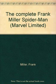 The Complete Frank Miller Spider-Man (Marvel Limited)