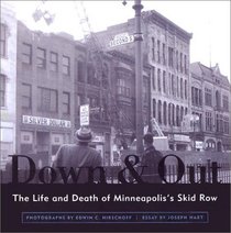 Down  Out: The Life and Death of Minneapolis's Skid Row (Minnesota)