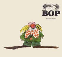 Bop (Tales from Mr Toffy's circus / Tony Ross)