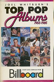 Joel Whitburn's Top Pop Albums 1955-1985: Compiled from Billboard's Pop Album Charts, 1955-1985