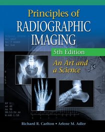 Principles of Radiographic Imaging (Book Only)
