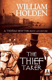 The Thief Taker (Thomas Newton, Bk 2)