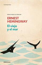 El viejo y el mar / The Old Man and the Sea (Spanish Edition)