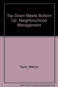 Top Down Meets Bottom Up: Neighbourhood Management