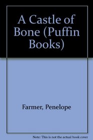 A Castle of Bone (Puffin Books)