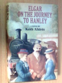 Elgar on the Journey to Hanley