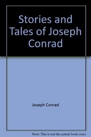 Stories and Tales of Joseph Conrad
