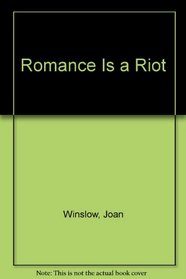 Romance Is a Riot