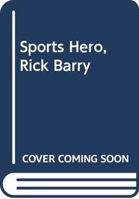 Sports Hero, Rick Barry