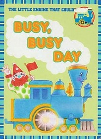 Busy, Busy Day (The Little Engine That Could)