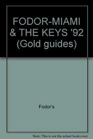 FODOR-MIAMI & THE KEYS '92 (Fodor's Miami & Miami Beach)