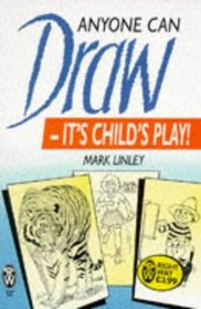 Anyone Can Draw--It's Child's Play