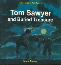 Tom Sawyer and Buried Treasure (Adventures of Tom Sawyer)