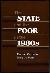 The State and the Poor in the 1980s: