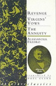 Revenge/Virgin's Vows/The Annuity (Absolute Classics)