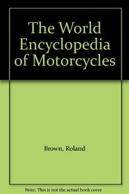 The World Encyclopedia of Motorcycles