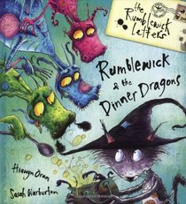 Rumblewick and the Dinner Dragons: My Unwilling Witch Loves Dragons (Rumblewick Letters)