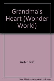 Grandma's Heart (Wonder World)