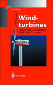 Windturbines: Fundamentals, Technologies, Application and Economics