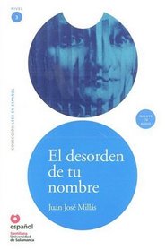 El desorden de tu nombre(Libro + CD)/ The Disorder of Your Name(Book + Cd) (Leer en Espanol Level 3) (Coleccion Leer En Espanol Nivel 3) (Spanish Edition)
