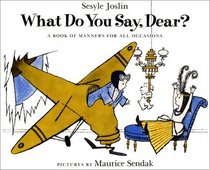 What Do You Say, Dear?: A Book of Manners for All Occasions