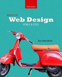 Basics of Web Design: HTML5 & CSS3 (3rd Edition)