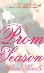 Prom Season: Three Novels