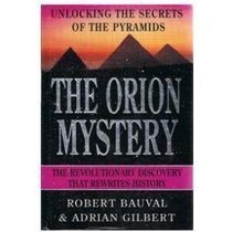 Orion Mystery: Unlocking the Secrets of the Pyramids