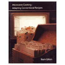 Microwave Cooking: Adapting Conventional Recipes