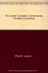 The Career Counselor (Contemporary Christian Counseling)