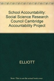 School Accountability: Social Science Research Council Cambridge Accountability Project