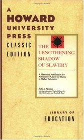 The Lengthening Shadow of Slavery: A Historical Justification for Affirmative Action for Blacks in Higher Education