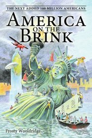 America on the Brink: The Next Added 100 Million Americans