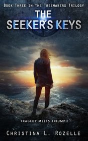 The Seeker's Keys (The Treemakers Trilogy) (Volume 3)
