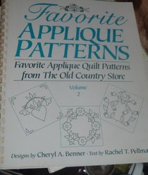 Favorite Applique Patterns Volume 2 (Favorite Applique Quilt Patterns from the Old Country Store)