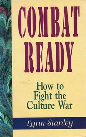 Combat Ready: How to Fight the Culture War