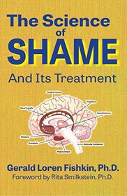 The Science of Shame: And Its Treatment