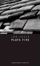 Jon Fosse Plays Five