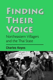 Finding Their Voice: Northeastern Villagers and the Thai State