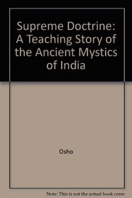 Supreme Doctrine: A Teaching Story of the Ancient Mystics of India