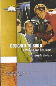 Designed to Build A Woman and Her Home