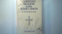 CHRISTIAN RELIGION IN THE SOVIET UNION: A SOCIOLOGICAL STUDY