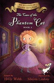 The Case of the Phantom Cat: The Mysteries of Maisie Hitchins Book 3